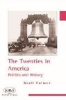 Niall Palmer, Niall A. Palmer - The Twenties in America