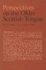Christian J. (EDT)/ Mackay Kay, Scots Language Dictionaries, Constantin V. Boundas, Christian Kay, Christian J. Kay, Margaret Mackay - Perspectives on the Older Scottish Tongue