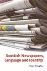 Fiona Douglas, Fiona M Douglas, Fiona M. Douglas, Douglas. Fiona, Fiona M Douglas, Fiona M. Douglas - Scottish Newspapers, Language and Identity