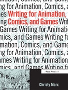 Christy Marx, Christy (Christy Marx is an interactive writer Marx, Marx Christy - Writing for Animation, Comics and Games
