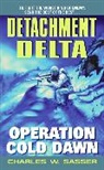 Charles W Sasser, Charles W. Sasser - Detachment Delta: Operation Cold Dawn