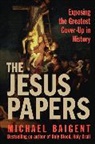 Michael Baigent - The Jesus Papers