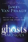James Van Praagh - Ghosts Among Us