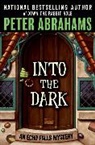Peter Abrahams - Into the Dark
