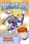 William Boniface, William/ Gilpin Boniface, Stephen Gilpin - The Extraordinary Adventures of Ordinary Boy, Book 1: The Hero Reveale