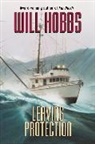 Will Hobbs, Hobbs Will - Leaving Protection