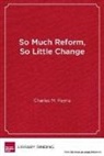 Charles M Payne, Charles M. Payne - So Much Reform, So Little Change