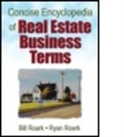 Bill Roark, Bill/ Roark Roark, Ryan Roark, William E. (Bill) Roark, William R. (Ryan) Roark - Concise Encyclopedia of Real Estate Business Terms