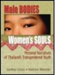 LeeRar Costa, LeeRay M. Costa, Leeray M./ Matzner Costa, Costa LeeRar, Andrew J Matzner - Male Bodies, Women's Souls