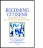 Michael Baizerman, Baizerman Michael, R. W. Hildreth, Hildreth R. W., R. W. Mildreth, Ross VeLure Roholt... - Becoming Citizens