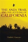 Vladimir Guerrero - The Anza Trail And the Settling of California