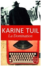 Karine Tuil, Karine Tuil, Karine (1972-....) Tuil - La domination