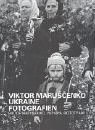 Viktor Maruscenko, Irina Schär-Tkacenko, Hugo Schär-Tkacenko - Ukraine Fotografien