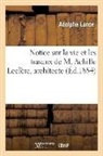 Adolphe Lance, LANCE ADOLPHE, Lance-a - Notice sur la vie et les travaux