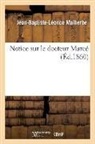 Malherbe-J-B-L - Notice sur le docteur marce