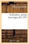 Friedrich Schiller, Friedrich von Schiller, Schiller (Von) F., von Schiller F, Schiller Friedrich, Von schiller f - Wallenstein : poeme dramatique