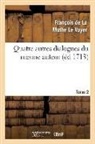 De la mothe le vayer, Francois De La Mothe Le Vayer, François de la Mothe Le Vayer, de la Mothe Le Vayer F, LA MOTHE LE VAYER F., Francois De La Mothe Le Vayer - Quatre autres dialogues du mesme