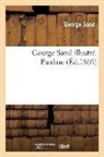 George Sand, Title George Sand, Sand George, Sand-g - George sand illustre. pauline.