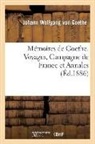 von Goethe J W, GOETHE J W., von Goethe J. W., Johann Wolfgang von Goethe, Von goethe j w, von Goethe J W - Memoires de goethe. voyages,