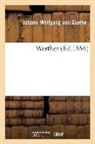 GOETHE J W., von Goethe J. W., Johann Wolfgang von Goethe, Von goethe j w, von Goethe J W - Werther ed.1856