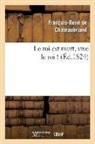 Francois-Rene de Chateaubriand, Chateaubriand F-R., François René De Chateaubriand, François-René De Chateaubriand, de Chateaubriand F R, de Chateaubriand F. R.... - Le roi est mort, vive le roi