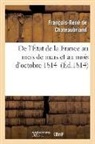 Francois-Rene De Chateaubriand, Chateaubriand F-R., François René De Chateaubriand, François-René De Chateaubriand, de Chateaubriand F R, de Chateaubriand F. R.... - De l etat de la france au mois de