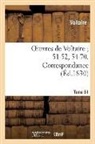 Voltaire, VOLTAIRE (AROUET DIT - Oeuvres de voltaire 51 52, 54 70.