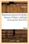 Voltaire, VOLTAIRE (AROUET DIT - Repertoire general du theatre