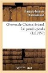 Francois-Rene de Chateaubriand, Chateaubriand F-R., François René De Chateaubriand, François-René De Chateaubriand, de Chateaubriand F R, de Chateaubriand F. R.... - Oeuvres de chateaubriand. le