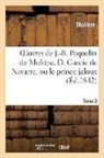 Moliere, Molière, MOLIERE (POQUELIN DI, Jean-Baptiste Molière (Poquelin Dit) - Oeuvres de j. b. poquelin de