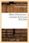 Alexandre Dumas, Dumas Alexandre, Alexandre Dumas fils, Dumas-a - Affaire clemenceau: memoire de l