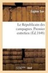 Eugene Sue, Eugène Sue, Sue Eugene, Sue-e - Le republicain des campagnes.
