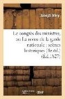 Auguste Barthélemy, Auguste de Barthélemy, Joseph Mery, Joseph Méry, Joseph (1797-1866) Méry, MERY JOSEPH... - Le congres des ministres, ou la