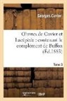 Georges Cuvier, Cuvier g, Cuvier G., Cuvier Georges, Étienne De Lacépède, Cuvier G - Oeuvres de cuvier et