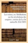 Constantin-Fra de Volney de Chasseboeuf, Constantin-François de Volney de Chasseboeuf, Constantin-François de Chasseboe Volney, VOLNEY C-F., Volney-C-F - Les ruines, ou meditations sur