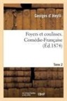 Georges D' Heylli, D Heylli-G, D. Heylli-G, Heylli (D') Georges, HEYLLI GEORGES, D. Heylli-G - Foyers et coulisses. comedie
