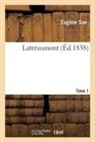 Eugene Sue, Eugène Sue, Sue Eugene, Sue-e - Latreaumont. tome 1