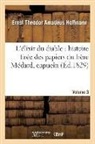 Hoffmann E T A, E T a Hoffmann, E.T.A. Hoffmann, Ernst Theodor Amadeus Hoffmann, Ernst-Théodor-Amadeus Hoffmann, HOFFMANN E T A... - L elixir du diable: histoire