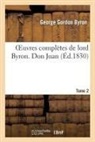 George Gordon Byron, George Gordon Byron Byron, Lord George Gordon Byron, Byron George Gordon, Byron-G G., Byron-g.g... - Oeuvres completes de lord byron.
