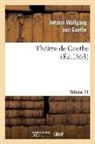 von Goethe J W, GOETHE J W., von Goethe J. W., Johann Wolfgang von Goethe, Von goethe j w, von Goethe J W - Theatre de goethe.volume 1