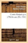 Hoffmann E T A, E T A Hoffmann, E.T.A. Hoffmann, Ernst Theodor Amadeus Hoffmann, Ernst-Théodor-Amadeus Hoffmann, … - Contes fantastiques d hoffmann Ed.1866