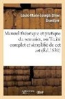 Louis-Marie-Joseph Ohier Grandpré, Grandpre l m j, Grandpre L. M. J., GRANDPRE L-M-J., Grandpre L M J - Manuel theorique et pratique du