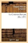 Francois Pierre De La Varenne, De la varenne f p, de la Varenne F. P., François-Pierre La Varenne, LA VARENNE F-P., de la Varenne F P - Le cuisinier francois enseignant
