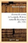 Étienne De Lacépède, De lacepede e, de Lacepede E., de Lacepede E, Étienne Lacépède, Lacepede (De) Etienn... - Oeuvres du comte de lacepede,