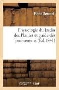 Bernard, Pierre Bernard, Bernard p, BERNARD P., BERNARD PIERRE, … - Physiologie du jardin des plantes Et guide des promeneurs