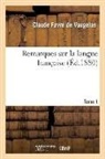 Claude Favre de Vaugelas, Favre de Vaugelas C., Favre de vaugelas-c, Claude Favre de Vaugelas - Remarques sur la langue