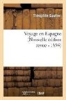 Theophile Gautier, Théophile Gautier, Gautier t, GAUTIER THEOPHILE - Voyage en espagne nouvelle