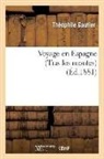 Theophile Gautier, Théophile Gautier, Gautier t, Gautier Theophile - Voyage en espagne tras los montes