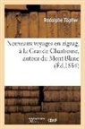 Rodolphe Topffer, Rodolphe Töpffer, Topffer r, Topffer R., Topffer Rodolphe - Nouveaux voyages en zigzag, a la