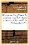 Angliviel de beaumel, Angliviel de Beaumelle L., ANGLIVIEL DE LA BEAU, Laurent de Angliviel de la Beaumelle, Laurent Angliviel De La Beaumelle, Angliviel de Beaumelle L - Reponse au supplement du siecle